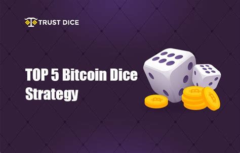 dice strategy bitcoin
